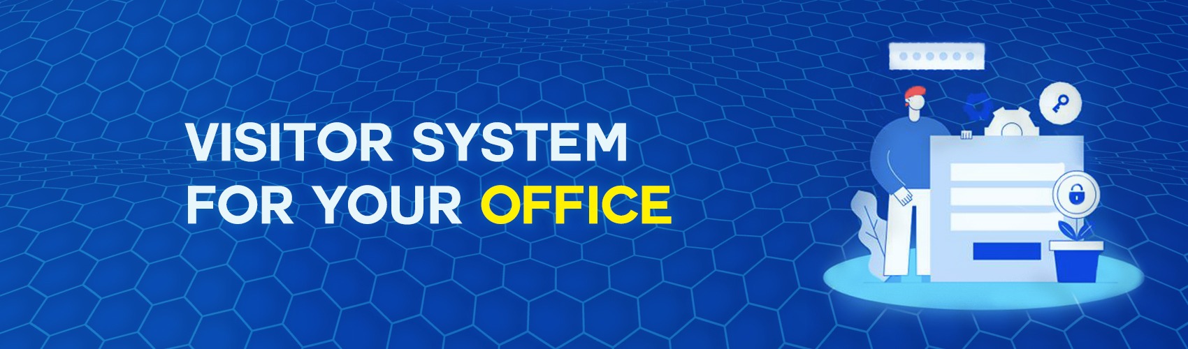 Reasons Why You Need a Visitor Management System for Your Office